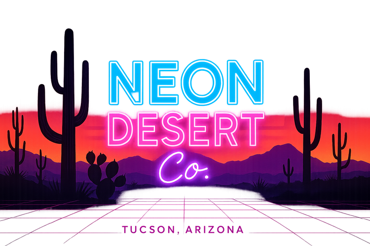 Neon Desert Co. Tucson Az