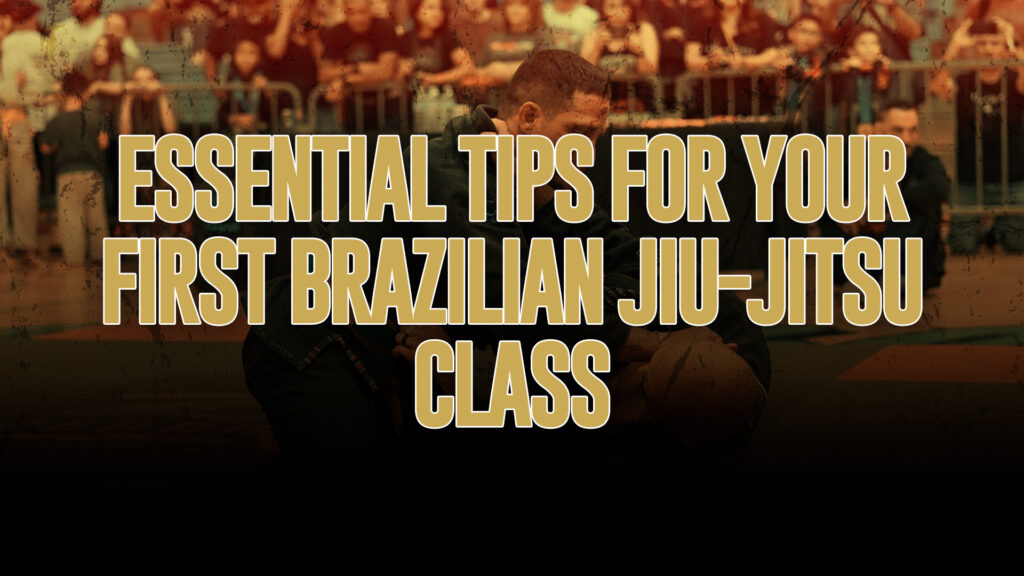 Essential-Tips-for-Your-First-Brazilian-Jiu-Jitsu-Class